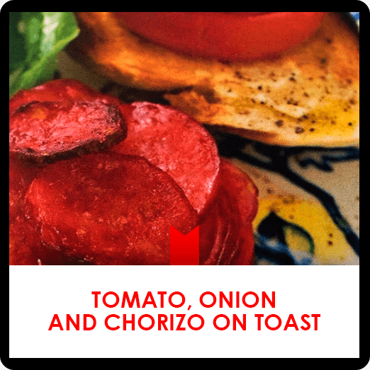 11 march: tomato, onion and chorizo on toast