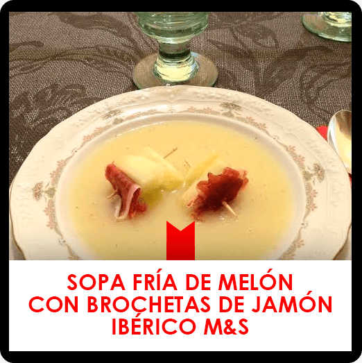 12 junio: sopa fría de melón con brochetas de jamón ibérico