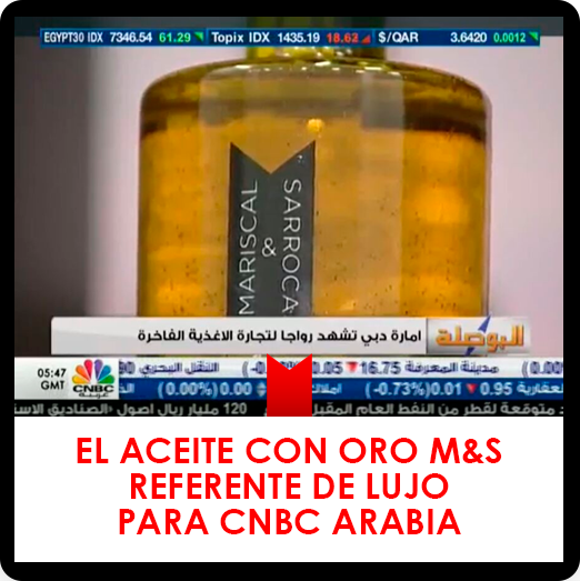 Aceite con Oro Marisca&Saroca en CNBC Arabia